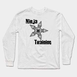 Ninja In Training Long Sleeve T-Shirt